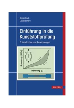 Abbildung von Frick / Stern | Einführung in die Kunststoffprüfung | 1. Auflage | 2017 | beck-shop.de