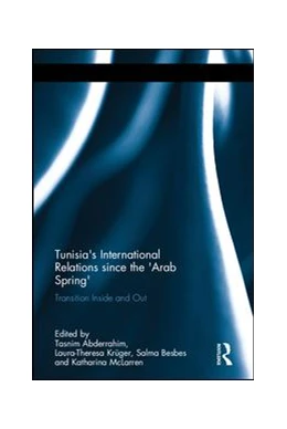 Abbildung von Abderrahim / Krüger | Tunisia's International Relations since the 'Arab Spring' | 1. Auflage | 2017 | beck-shop.de