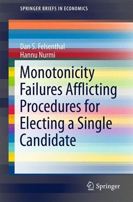 Abbildung von Felsenthal / Nurmi | Monotonicity Failures Afflicting Procedures for Electing a Single Candidate | 1. Auflage | 2017 | beck-shop.de