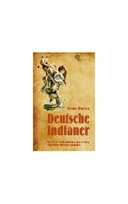 Abbildung von Wheeler | Deutsche Indianer | 1. Auflage | 2017 | beck-shop.de