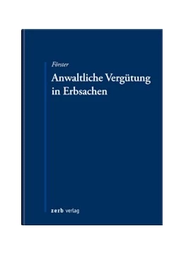 Abbildung von Förster | Anwaltliche Vergütung in Erbsachen | 1. Auflage | 2017 | beck-shop.de