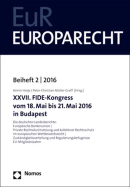Abbildung von Hatje / Müller-Graff | XXVII. FIDE-Kongress vom 18. Mai bis 21. Mai 2016 in Budapest | 1. Auflage | 2017 | beck-shop.de