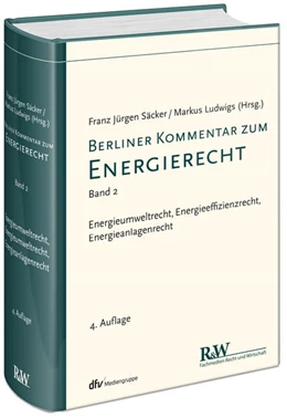 Abbildung von Säcker / Ludwigs (Hrsg.) | Berliner Kommentar zum Energierecht, Band 2: Energieumweltrecht, Energieeffizienzrecht, Energieanlagenrecht | 4. Auflage | 2019 | beck-shop.de