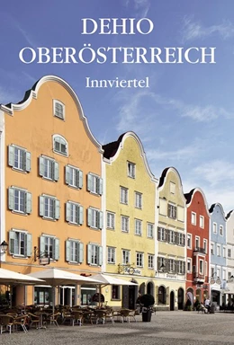 Abbildung von Bundesdenkmalamt Wien | Dehio Oberösterreich Innviertel | 1. Auflage | 2020 | beck-shop.de