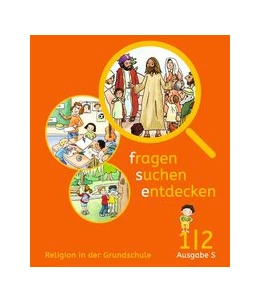Abbildung von Lakner / Rendle | Fragen-suchen-entdecken - Katholische Religion in der Grundschule - Ausgabe S (Süd) - Band 1/2 | 1. Auflage | 2017 | beck-shop.de