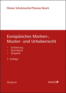 Abbildung von Schuhmacher / Rauch | Europäisches Marken-, Muster- und Urheberrecht | 2. Auflage | 2017 | beck-shop.de