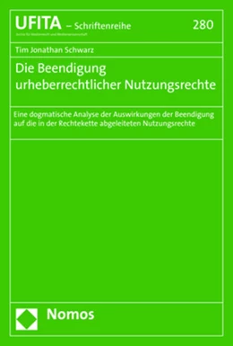 Abbildung von Schwarz | Die Beendigung urheberrechtlicher Nutzungsrechte | 1. Auflage | 2018 | 280 | beck-shop.de