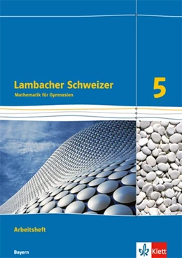 Abbildung von Lambacher Schweizer. 5. Schuljahr. Arbeitsheft plus Lösungsheft. Ausgabe Bayern | 1. Auflage | 2017 | beck-shop.de