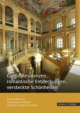 Abbildung von Schlösser und Gärten in Deutschland | Große Residenzen, romantische Entdeckungen, versteckte Schönheiten | 1. Auflage | 2017 | beck-shop.de
