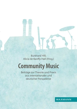 Abbildung von Hill / De Banffy-Hall | Community Music | 1. Auflage | 2017 | beck-shop.de