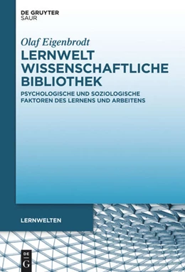 Abbildung von Eigenbrodt | Lernwelt Wissenschaftliche Bibliothek | 1. Auflage | 2021 | beck-shop.de