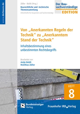 Abbildung von Boldt / Zöller | Baurechtliche und -technische Themensammlung - Heft 8: Anerkannte Regeln der Technik | 1. Auflage | 2017 | beck-shop.de