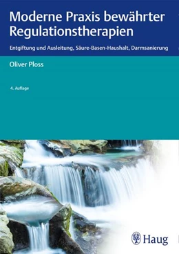 Abbildung von Ploss | Moderne Praxis bewährter Regulationstherapien | 4. Auflage | 2017 | beck-shop.de