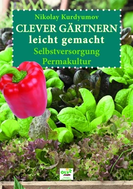 Abbildung von Kurdyumov | Clever Gärtnern leicht gemacht | 1. Auflage | 2017 | beck-shop.de