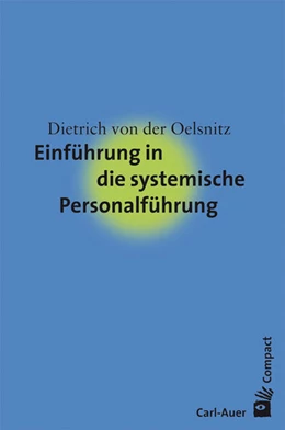 Abbildung von Oelsnitz | Einführung in die systemische Personalführung | 2. Auflage | 2017 | beck-shop.de