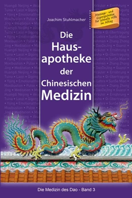 Abbildung von Stuhlmacher | Die Hausapotheke der Chinesischen Medizin | 1. Auflage | 2017 | beck-shop.de