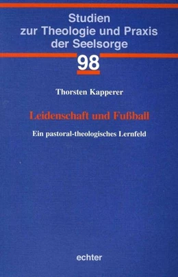 Abbildung von Kapperer | Leidenschaft und Fußball | 1. Auflage | 2017 | beck-shop.de