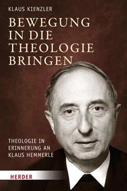 Abbildung von Kienzler | Bewegung in die Theologie bringen | 1. Auflage | 2017 | beck-shop.de