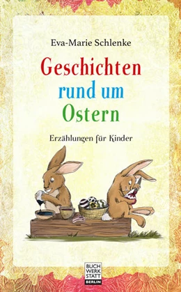 Abbildung von Schlenke | Geschichten rund um Ostern | 1. Auflage | 2017 | beck-shop.de