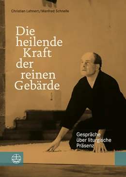 Abbildung von Lehnert / Schnelle | Die heilende Kraft der reinen Gebärde | 1. Auflage | 2016 | beck-shop.de