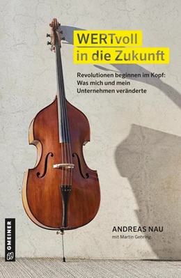 Abbildung von Nau | WERTvoll in die Zukunft | 2. Auflage | 2017 | beck-shop.de