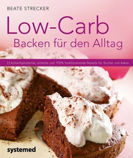 Abbildung von Strecker | Low-Carb Backen für den Alltag | 4. Auflage | 2017 | beck-shop.de