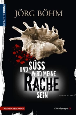 Abbildung von Böhm | Und süß wird meine Rache sein | 1. Auflage | 2017 | beck-shop.de