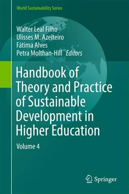 Abbildung von Leal Filho / Azeiteiro | Handbook of Theory and Practice of Sustainable Development in Higher Education | 1. Auflage | 2017 | beck-shop.de