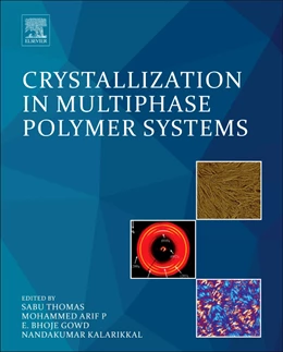 Abbildung von Thomas / Arif P. | Crystallization in Multiphase Polymer Systems | 1. Auflage | 2017 | beck-shop.de