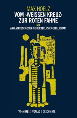 Abbildung von Hoelz / Groschopp | Vom »weißen Kreuz« zur roten Fahne | 1. Auflage | 2017 | beck-shop.de