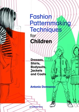 Abbildung von Donnanno | Fashion Patternmaking Techniques For Children's Clothes | 1. Auflage | 2018 | beck-shop.de