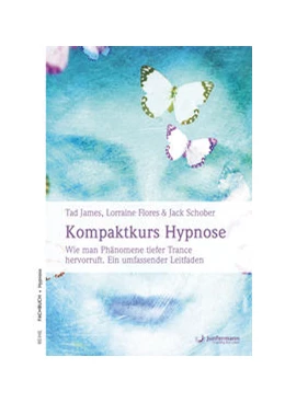 Abbildung von Tad / Flores | Kompaktkurs Hypnose | 1. Auflage | 2017 | beck-shop.de