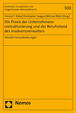 Abbildung von Ebke / Seagon | Die Praxis der Unternehmensrestrukturierung und der Berufsstand des Insolvenzverwalters | 1. Auflage | 2017 | beck-shop.de