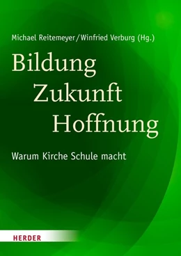 Abbildung von Reitemeyer / Verburg | Bildung - Zukunft - Hoffnung | 1. Auflage | 2017 | beck-shop.de