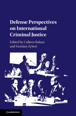 Abbildung von Rohan / Zyberi | Defense Perspectives on International Criminal Justice | 1. Auflage | 2017 | beck-shop.de