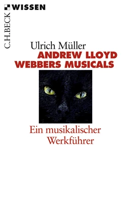 Abbildung von Müller, Ulrich | Andrew LLoyd Webbers Musicals | 1. Auflage | 2008 | 2214 | beck-shop.de