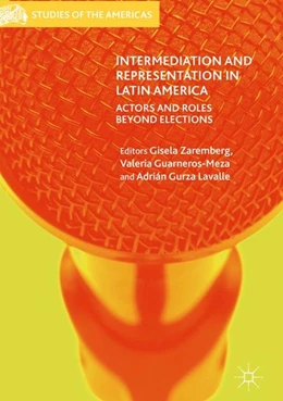 Abbildung von Zaremberg / Guarneros-Meza | Intermediation and Representation in Latin America | 1. Auflage | 2017 | beck-shop.de