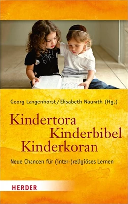Abbildung von Langenhorst / Naurath | Kindertora - Kinderbibel - Kinderkoran | 1. Auflage | 2017 | beck-shop.de
