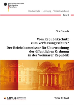 Abbildung von Emunds | Vom Republikschutz zum Verfassungsschutz? Der Reichskommissar für Überwachung der öffentlichen Ordnung in der Weimarer Republik | 1. Auflage | 2017 | 5 | beck-shop.de