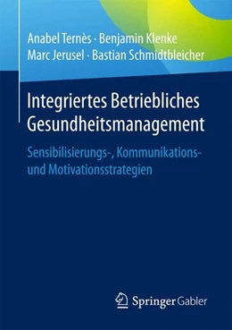Abbildung von Ternès / Klenke | Integriertes Betriebliches Gesundheitsmanagement | 1. Auflage | 2017 | beck-shop.de