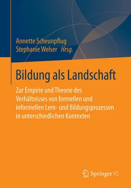 Abbildung von Scheunpflug / Welser | Bildung als Landschaft | 1. Auflage | 2025 | beck-shop.de