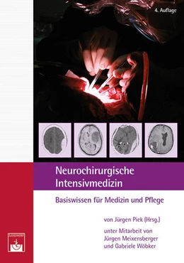 Abbildung von Piek / Meixensberger | Neurochirurgische Intensivmedizin | 4. Auflage | 2017 | beck-shop.de