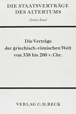 Abbildung von Schmitt, Hatto H. | Die Staatsverträge des Altertums Bd. 3: Die Verträge der griechisch-römischen Welt von 338-200 v. Chr.
 | 1. Auflage | 1969 | beck-shop.de