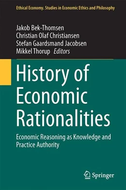 Abbildung von Bek-Thomsen / Christiansen | History of Economic Rationalities | 1. Auflage | 2017 | beck-shop.de