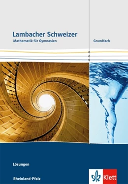 Abbildung von Lambacher Schweizer. Lösungen. Grundfach. Ausgabe Rheinland-Pfalz ab 2016 | 1. Auflage | 2019 | beck-shop.de