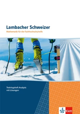 Abbildung von Lambacher Schweizer Mathematik für die Fachhochschulreife. Gesamtband / Trainingsheft Analysis mit Lösungen | 1. Auflage | 2017 | beck-shop.de