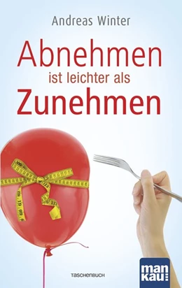 Abbildung von Winter | Abnehmen ist leichter als Zunehmen | 1. Auflage | 2017 | beck-shop.de