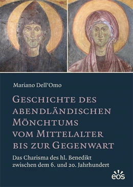Abbildung von Dell'Omo | Geschichte des abendländischen Mönchtums vom Mittelalter bis zur Gegenwart | 1. Auflage | 2017 | beck-shop.de