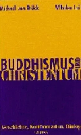 Abbildung von Brück, Michael von / Lai, Whalen | Buddhismus und Christentum | 1. Auflage | 1997 | beck-shop.de