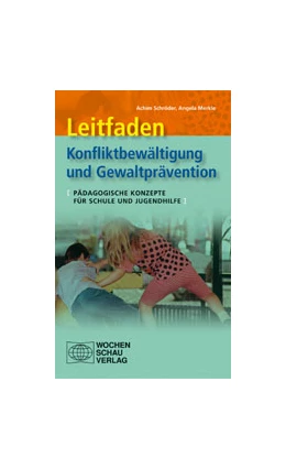 Abbildung von Schröder / Merkle | Leitfaden Konfliktbewältigung und Gewaltprävention | 1. Auflage | 2007 | beck-shop.de